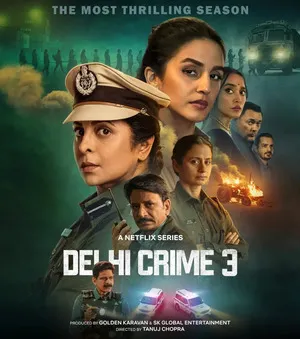Delhi Crime Season 3 2025 Hindi Dual Audio Movie Poster