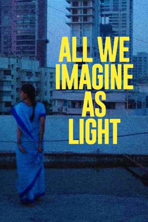 All We Imagine as Light 2024 Malayalam Movie Poster