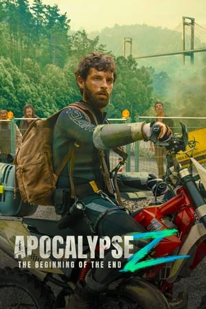 Apocalypse Z The Beginning of the End 2024 Hindi Dual Audio – 720p – Movie Poster