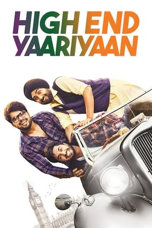 High End Yaariyaan 2019 Punjabi Movie - [340MB] Movie Poster