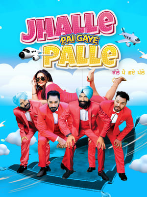 Jhalle Pai Gaye Palle 2022 Punjabi Movie – Movie Poster