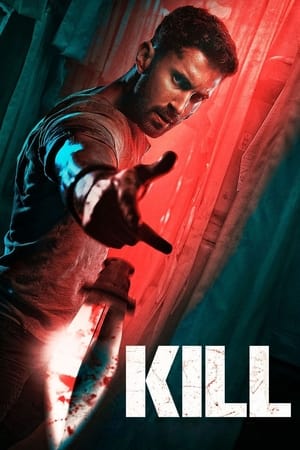 Kill 2024 Hindi (Org) – – Movie Poster