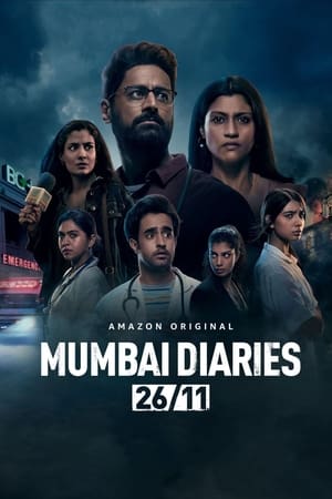 Mumbai Diaries 26/11 (2021) Season 1 Hindi (1-8 Episodes) – Movie Poster