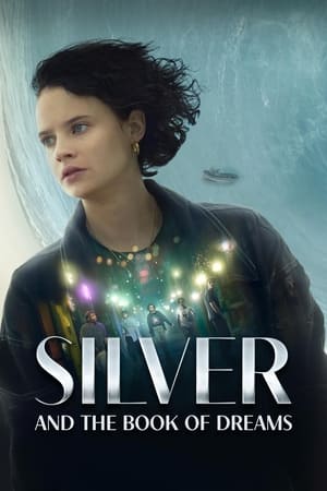 Silver and the Book of Dreams 2023 Hindi Dual Audio – Movie Poster